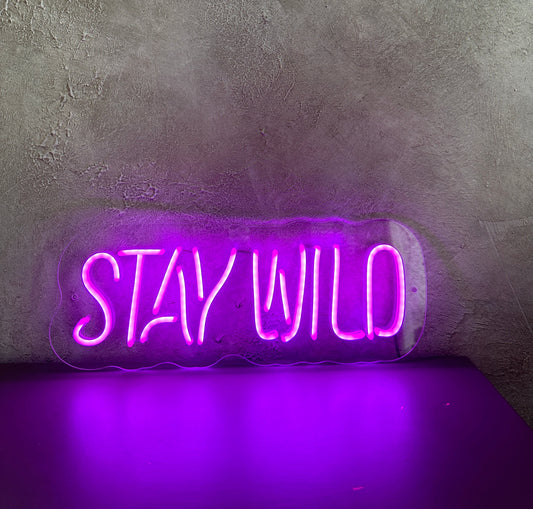 "Stay Wild" Neon LED Sign