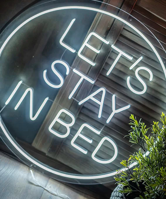 "Let’s Stay In Bed" Neon LED Sign